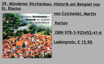 39. Mündener Kirchenbau- Historik am Beispiel von St. Blasius  von Czichelski, Martin    Karton   ISBN 978-3-925452-41-6  Ladenpreis: € 15,90